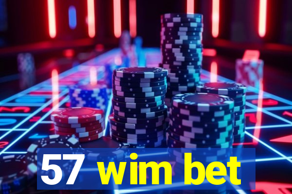 57 wim bet